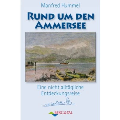 Abbildung von Rund um den Ammersee: Eine nicht alltägliche Entdeckungsreise
