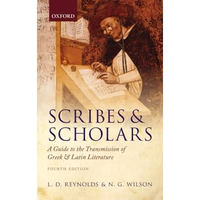 Abbildung von Scribes and Scholars: A Guide to the Transmission of Greek Latin Literature