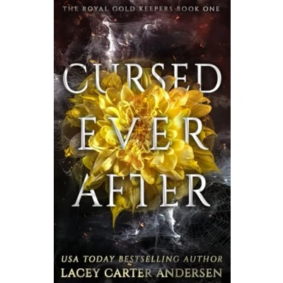 Abbildung von Cursed Ever After: A Fantasy Romance (The Royal Gold Keepers, Band 1)