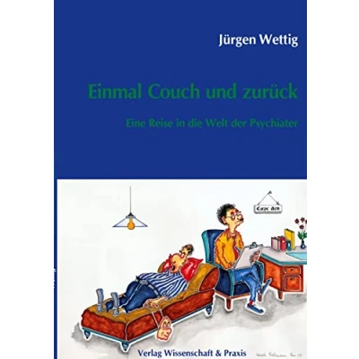 Abbildung von Einmal Couch und zurück.: Eine Reise in die Welt der Psychiater.