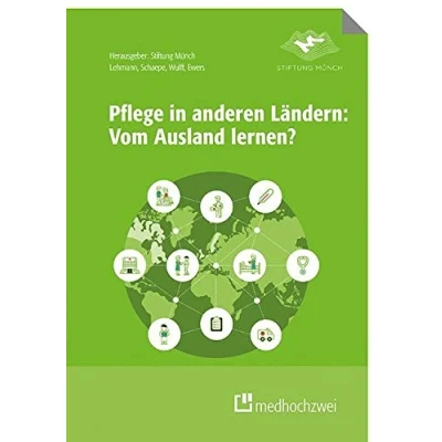 Abbildung von Pflege in anderen Ländern: Vom Ausland lernen?