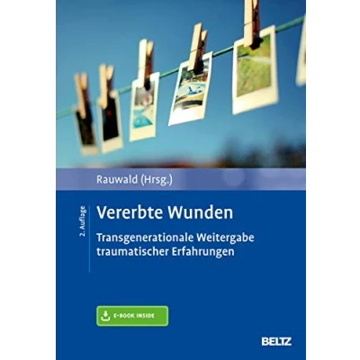 Abbildung von Vererbte Wunden: Transgenerationale Weitergabe traumatischer Erfahrungen. Mit E Book inside