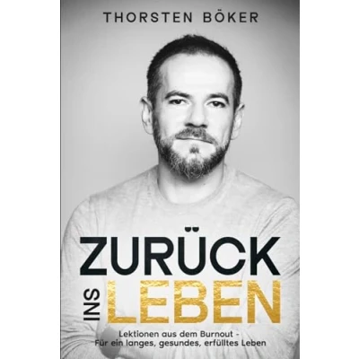 Abbildung von Zurück ins Leben: Lektionen aus dem Burnout