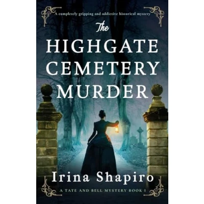 Abbildung von The Highgate Cemetery Murder: A completely gripping and addictive historical mystery (A Tate Bell Mystery, Band 1)