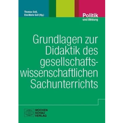 Abbildung von Grundlagen zur Didaktik des gesellschaftswissenschaftlichen Sachunterrichts (Politik und Bildung)