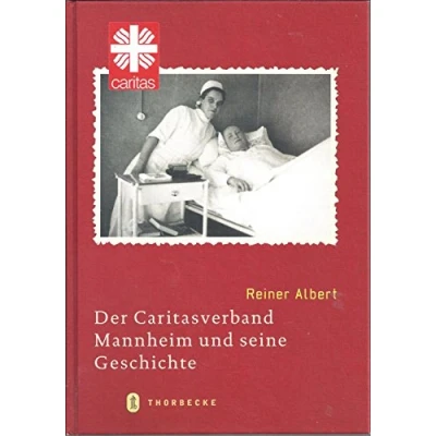 Abbildung von Der Caritasverband Mannheim und seine Geschichte (Quellen Darstellungen zur Mannheimer Stadtgeschichte, Band 9)
