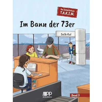 Abbildung von Im Bann der 73er: Das Detektivteam T.A.K.I.M. Band 3
