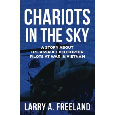 Abbildung von Chariots in the Sky: A Story About U.S. Army Assault Helicopter Pilots at War Vietnam