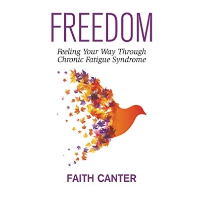 Abbildung von Freedom: Feeling Your Way Through Chronic Fatigue Syndrome