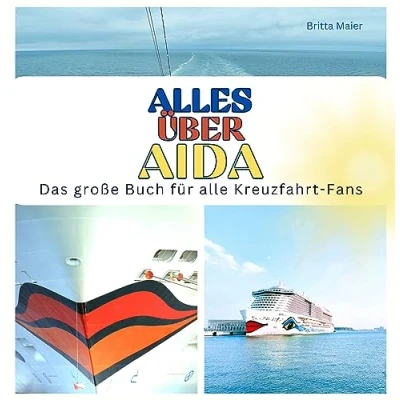Abbildung von Alles über AIDA: Das große Buch für alle Kreuzfahrt Fans