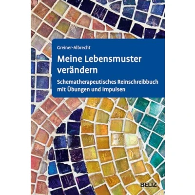 Abbildung von Meine Lebensmuster verändern: Schematherapeutisches Reinschreibbuch mit Übungen und Impulsen