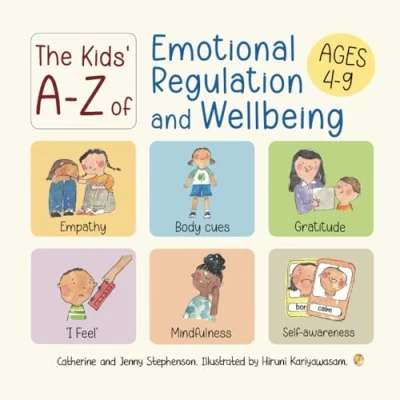 Abbildung von The Kids&#039; A Z of Emotional Regulation and Wellbeing: Books Social Learning