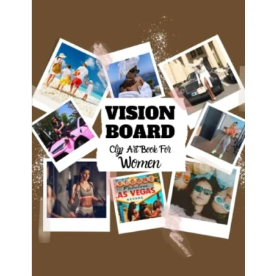 Abbildung von Vision Board For Women: Clip Art Book Women To Manifest, Motivation &amp; Affirmation Journal 250+ Pictures, Quotes Law Of Attraction, Dream Magazine Gift Idea