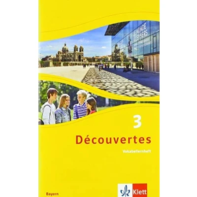 Abbildung von Découvertes 3. Ausgabe Bayern: Vokabellernheft Lernjahr (Découvertes. für Bayern ab 2017)