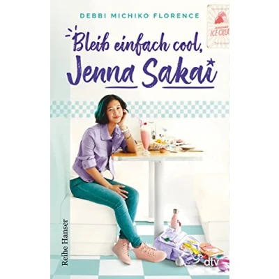 Abbildung von Bleib einfach cool, Jenna Sakai: Roman über beste Freundinnen für die kleine Schwester der Jenny Han Leserin Mädchen ab 11 (Beste Reihe, Band 2)
