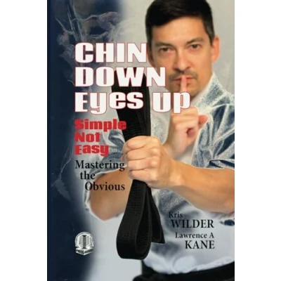 Abbildung von Chin Down Eyes Up: Simple not Easy, Mastering the Obvious