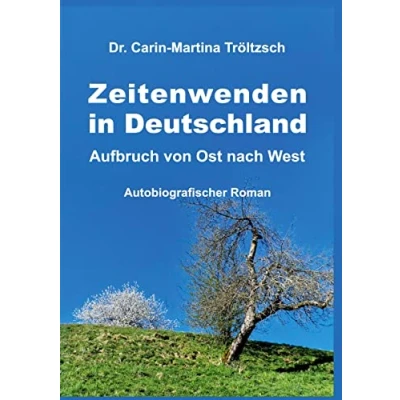 Abbildung von Zeitenwenden in Deutschland: Aufbruch von Ost nach West