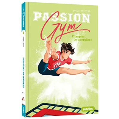 Abbildung von Passion Gym Champion de trampoline ! Tome 4