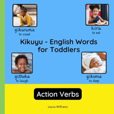 Abbildung von Kikuyu English Words for Toddlers Action Verbs: Teach and Learn Kids Beginners Bilingual Picture Book with Translations ... Books Children (English Kikuyu), Band 3)