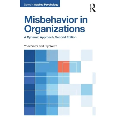 Abbildung von Misbehavior in Organizations: A Dynamic Approach (Series Applied Psychology)