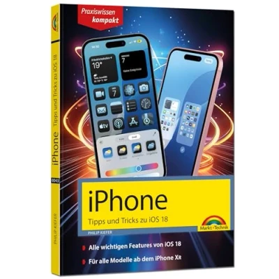 Abbildung von iPhone Tipps und Tricks zu iOS 18 allen aktuellen Modellen komplett in Farbe: für Einsteiger, Umsteiger Fortgeschrittene, auch Senioren