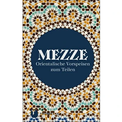 Abbildung von Mezze: Orientalische Vorspeisen zum Teilen