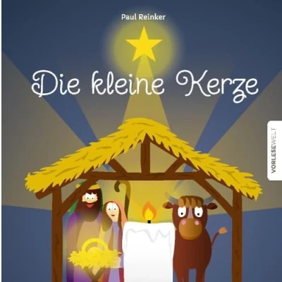 Abbildung von die kleine Kerze: Eine warmherzige Bilderbuchgeschichte über Hoffnung und Botschaft der Weihnacht
