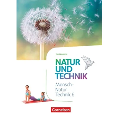 Abbildung von Natur und Technik Naturwissenschaften: Neubearbeitung Thüringen 2020 6. Schuljahr: Schulbuch