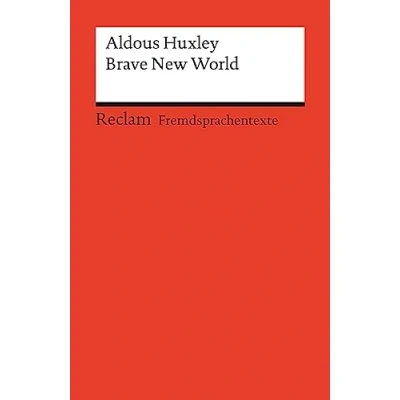 Abbildung von Brave New World. Englischer Text mit deutschen Worterklärungen. Niveau B2C1 (GER): Huxley, Aldous Originalversion; Erläuterungen; Literaturhinweise 14508 (Reclams Universal Bibliothek)