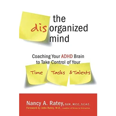 Abbildung von The Disorganized Mind: Coaching Your ADHD Brain to Take Control of Time, Tasks, and Talents