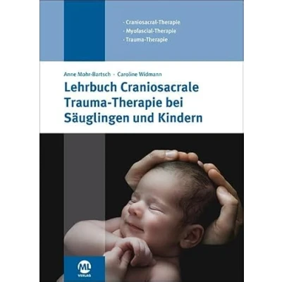 Abbildung von Lehrbuch Craniosacrale Trauma Therapie bei Säuglingen und Kindern