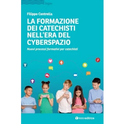 Abbildung von La formazione dei catechisti nell&#039;era del cyberspazio. Nuovi processi formativi per (Logos)