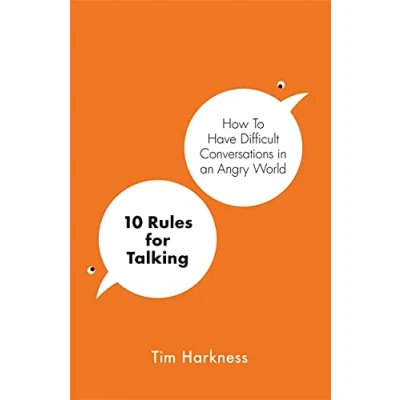 Abbildung von 10 Rules for Talking: How To Have Difficult Conversations in an Angry World