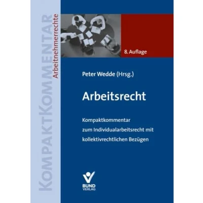 Abbildung von Arbeitsrecht (Arbeitsrecht in der betrieblichen Praxis)