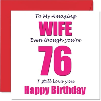 Abbildung von Lustige Geburtstagskarte zum 76. Geburtstag für Ehefrau I Still Love You Happy Karte vom Ehemann Partner siebzig sechzig Banter Geschenke 145 mm Witz Humor Grußkarten