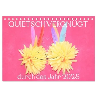 Abbildung von QUIETSCHVERGNÜGT durch das Jahr 2025 (Tischkalender DIN A5 quer), CALVENDO Monatskalender