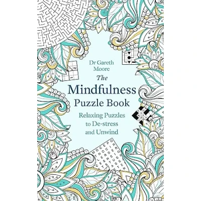 Abbildung von The Mindfulness Puzzle Book: Relaxing Puzzles to De stress and Unwind (Mindfulness Books)