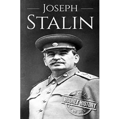 Abbildung von Joseph Stalin: A Life From Beginning to End (World War 2 Biographies, Band 4)