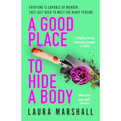 Abbildung von a Good Place to Hide Body: Bad Sisters meets The Life in this fresh and funny thriller