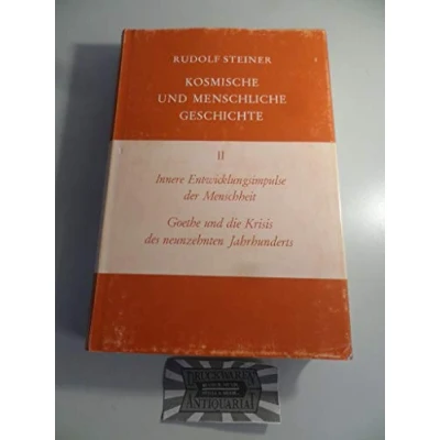 Abbildung von Kosmische und menschliche Geschichte, 7 Bde., Bd.2, Innere Entwicklungsimpulse der Menschheit, Goethe die Krisis des neunzehnten Jahrhunderts: ... Gesamtausgabe: Schriften Vorträge)