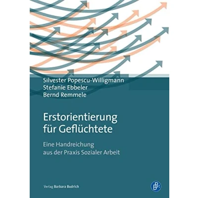 Abbildung von Erstorientierung für Geflüchtete: Eine Handreichung aus der Praxis Sozialer Arbeit