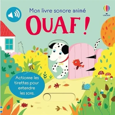 Abbildung von Ouaf ! Mon livre sonore animé Dès 6 mois