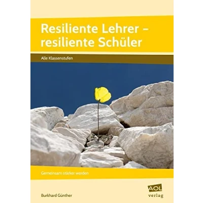 Abbildung von resiliente Lehrer Schüler: Gemeinsam stärker werden (Alle Klassenstufen)