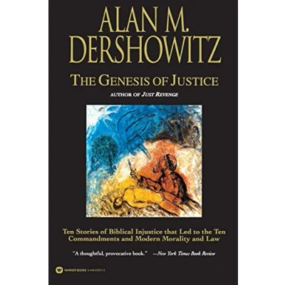 Abbildung von Genesis of Justice, The: Ten Stories Biblical Injustice That Led to the Commandments and Modern Morality Law