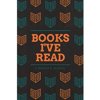 Abbildung von Books I&#039;ve Read: A Reader&#039;s Journal Log Book for Lovers &amp; Enthusiasts to Record Notes, Reviews Musings 100 Reading Tracker Bibliophiles