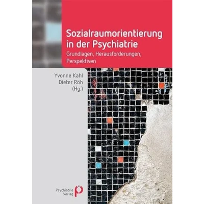 Abbildung von Sozialraumorientierung in der Psychiatrie: Grundlagen, Herausforderungen, Perspektiven (Fachwissen)