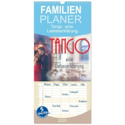 Abbildung von Familienplaner 2025 Tango eine Liebeserklärung mit 5 Spalten (Wandkalender, 21 cm x 45 cm), CALVENDO