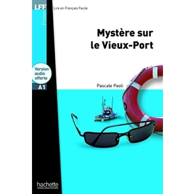 Abbildung von Mystère Sur Le Vieux Port + CD Audio MP3 (A1): (A1) (Lff (Lire En Francais Facile))