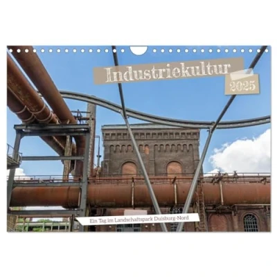 Abbildung von Industriekultur Ein Tag im Landschaftspark Duisburg Nord (Wandkalender 2025 DIN A4 quer), CALVENDO Monatskalender