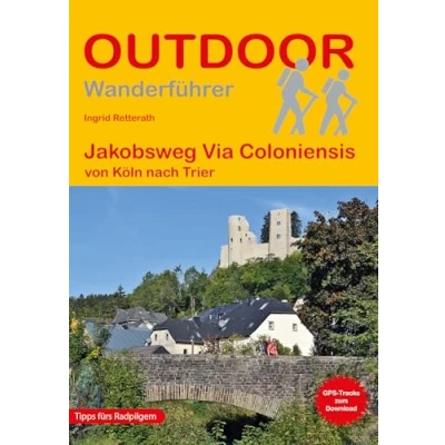 Abbildung von Jakobsweg Via Coloniensis: von Köln nach Trier (Outdoor Pilgerführer, Band 241)